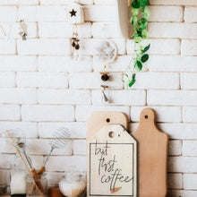 Load image into Gallery viewer, &#39;But First Coffee&#39; Wooden Tag
