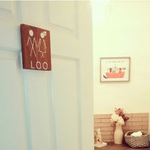 Load image into Gallery viewer, Loo Sign - Funny Toilet Sign

