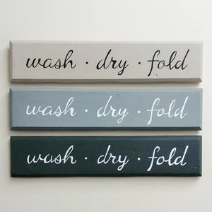 Wash • Dry •Fold Wooden Sign