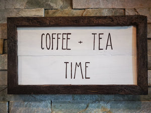 Coffee + Tea Time - Medium Sign