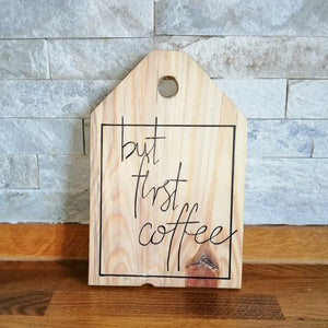 'But First Coffee' Wooden Tag